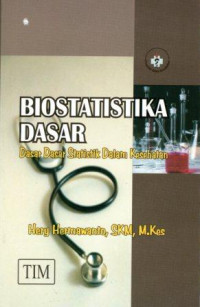 Biostatistika Dasar: dasar-dasar Statistik dalam Kesehatan