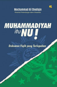 Muhammadiyah itu NU? Dokumen Fiqih yang Terlupakan