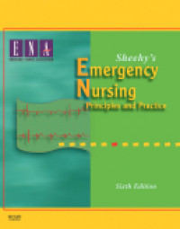 Sheehy's Emergency Nursing Principles and Practice Sixth Editions