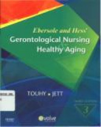 Ebersole and Hess' Gerontological Nursing Healthy Aging Third Edition