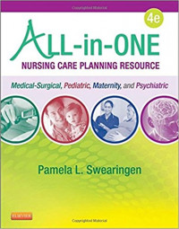All-in-One Nursing Care Planning Resource: Medical-Surgical, Pediatric, Maternityand Psychiatric-Mental Health