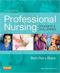 Professional nursing : concepts & challenges Black 7th ed.