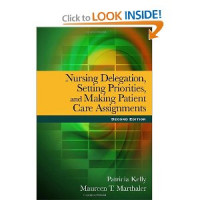 Nursing Delegation, Setting Priorities, and Making Patient Care Assignments, Second Edition