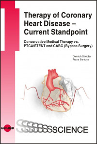 Therapy of Coronary Heart Disease-Current Standpoint: Conservative Medical Therapy Vs. PTCA/STENT and CABG ( Bypass Surgery)