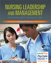 Nursing Leadership and Management: for Patient Safety and Quality Care