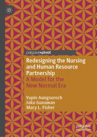 Redesigning the Nursing and Human Resource Partnership : A Model For The New Normal Era