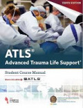 ATLS: Advanced Trauma Life Support Studen Course Manual New to This Edition Tenth Edition