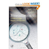 BIOSTATISTICS: A GUIDE TO DESIGN, ANALYSIS, AND DISCOVERY