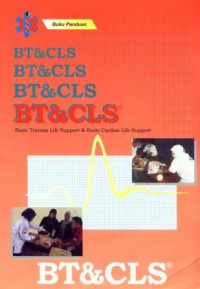 BT & CLS Basic Trauma Life Support & Basic Cardiac Life Life Support Edisi Kedua