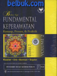 Buku Ajar Fundamental Keperawatan Konsep, Proses, & Praktik Edisi 7 Volume 1 dan 2