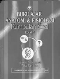 Buku Ajar Anatomi dan Fisiologi Kumpulan Soal Edisi 3