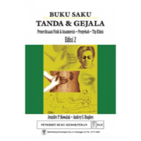 Buku Saku Tanda & Gejala Pemeriksaan Fisik & Anamnesis.Penyebab.Tips Klinis Edisi 2