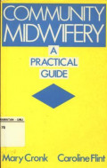 Community Midwifery A Practical Guide