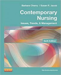 Contemporary Nursing: Issues, Trends, & Management Ed. 6