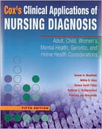 Cox’s clinical applications of nursing diagnosis : adult, child, women’s, mental health, gerontic and home health considerations Fifth Edition