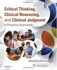 Critical Thinking, Clinical Reasoning, and Vlinical Judgment: A Pratical Approach 6th Edition
