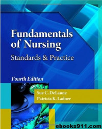 Fundamentals of Nursing: Standards and Practice Fourth Edition