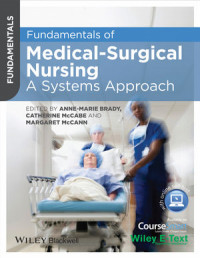 Fundamentals of Medical-Surgical Nursing : A Systems Approach