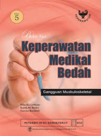 Buku Ajar Keperawatan Medikal Bedah: Gangguan Muskuloskeletal Edisi 5