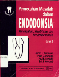 Pemecahan Masalah Dalam Endodonsia pencegahan,identifikasi dan penatalaksanaan Edisi 2