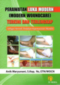 Perawatan Luka Modern (Modern Woundcare) Terkini dan Terlengkap Sebagai Bentuk Tindakan Keperawatan Mandiri