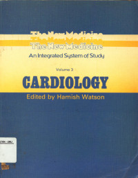 The New Medicine An integrated System of Study Cardiologi Vol 3