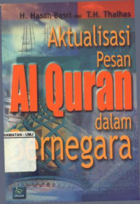 Aktualisasi Pesan Al-Qur'an Dalam Bernegara