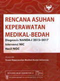 Rencana Asuhan Keperawatan Medikal-Bedah: Diagnosa NANDA -I 2015-2017 Intervensi NIC Hasil NOC