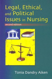 Legal, Ethical, and Political Issues in Nursing Second Edition