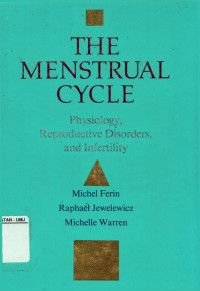 The Menstrual Cycle Physiology,Reproductive Disorders,And Infertility