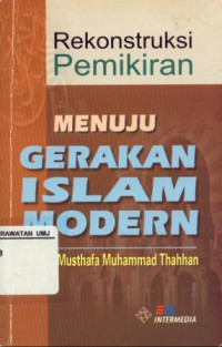 Rekontruksi Pemikiran Menuju Gerakan Islam Modren