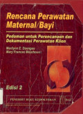 Rencana Perawatan Maternal/Bayi Pedoman untuk Perencanaan dan Dokumentasi  Perawatan Klien Edisi 2