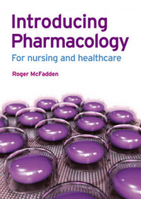 Introducing Pharmacology for Nursing and Healthcare