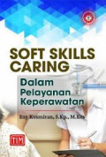 Soft Skills Caring dalam Pelayanan Keperawatan