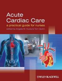 Acute Cardiac Care a praticak guide for nurses