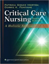 Critical Care Nursing: A Holistic Approach Tenth Edition