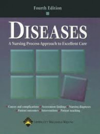 Diseases: A Nursing Process Approach to Excellent Care, 4th Edition