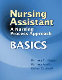 Nursing Assistant: A Nursing Process Approach—BASICS