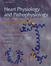 Heart Physiology and Pathophysiology Four Edition