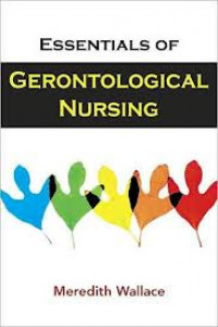 Essentials of gerontological nursing