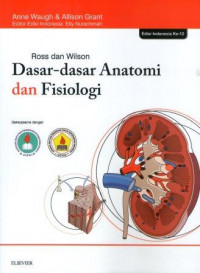 Ross dan Wilson Dasar-dasar Anatomi dan Fisiologi Edisi Indonesia Ke-12