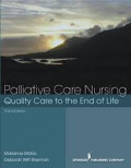 Palliative Care Nursing: Quality Care to the end Life 3 rd ed