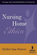Nursing home ethics: everyday issues affecting residents with dementia