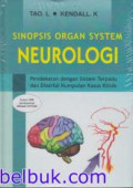 Sinopsis Organ System Neurologi: Pendekatan dengan Sistem Terpadu dan Disertai Kumpulan Kasus Klinik