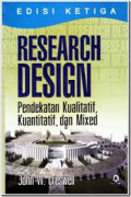 Research Design: Pendekatan Kualitatif, Kuantitatif dan Mixed Edisi Ketiga