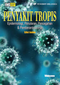 Penyakit Tropis: Epidemiologi, Penularan, Pencegahan & Pemberantasannya Edisi Kedua