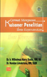 Cermat Menyusun Kuisoner Peneltian Ilmu Keperawatan