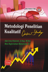 Metode Penelitian Kualitatif Case Study