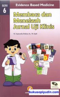 Membaca dan Menelaah Jurnal Uji Klinis Seri 6