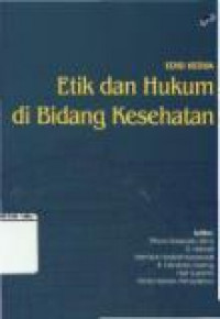 Etika dan Hukum di Bidang Kesehatan Edisi Kedua